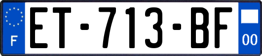 ET-713-BF
