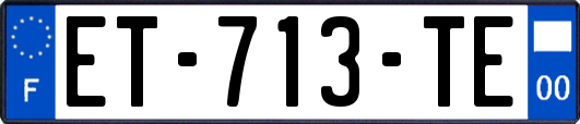 ET-713-TE