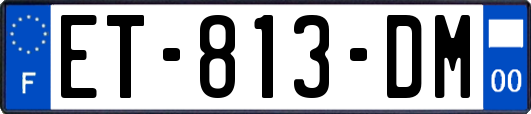 ET-813-DM