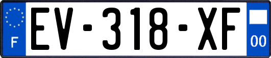 EV-318-XF