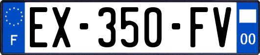 EX-350-FV