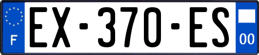 EX-370-ES