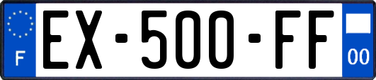 EX-500-FF