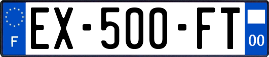 EX-500-FT