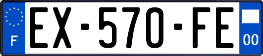 EX-570-FE