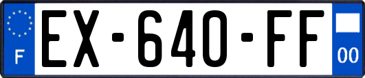 EX-640-FF