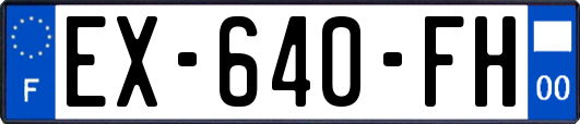 EX-640-FH
