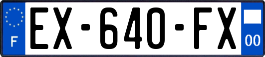 EX-640-FX