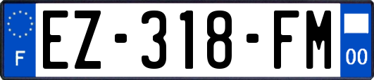 EZ-318-FM