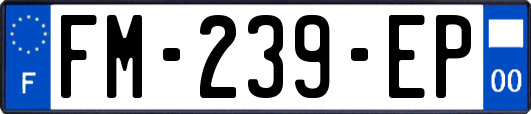 FM-239-EP