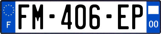 FM-406-EP