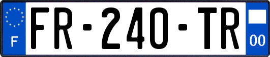 FR-240-TR
