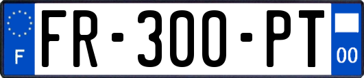 FR-300-PT
