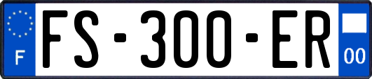 FS-300-ER