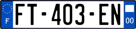 FT-403-EN