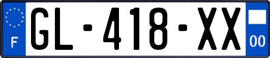 GL-418-XX